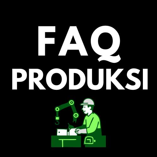 FAQ PRODUKSI
